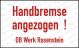 Hinweisschild ohne Rand:Handbremse angezogen !DB Werk Rosensteinauf einer 1 mm dicken PVC-Platte