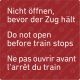 Nicht öffnen bevor der Zug hält3-sprachig: D, E, F