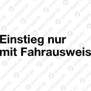 Einstieg nur mit Fahrausweis