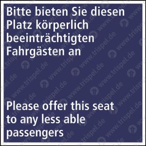 Bitte bieten Sie diesen Platz körperlich beeinträchtigten Fahrgästen an2-sprachig D, E