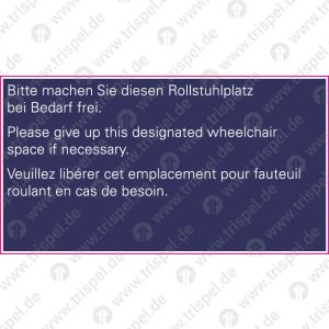 Bitte machen Sie diesen Rollstuhlplatz bei Bedarf frei.3-sprachig - D, E, F
