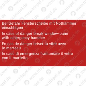 Bei Gefahr Fensterscheibe mit Nothammer einschlagen -viersprachig- D, E, F, I