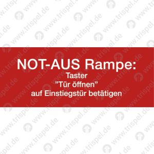 NOT - AUS Rampe Taster „Tür öffnen“ auf Einstiegstür betätigen