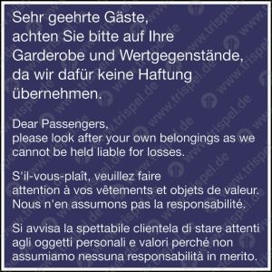 Sehr geehrte Gäste, achten Sie bitte auf Ihre Garderobe und Wertgegenstände...4-sprachig D, E, F, I