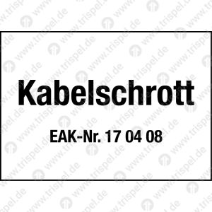 Entsorgung- und Umweltkennzeichen"Kabelschrott EAK-Nr. 17 04 08