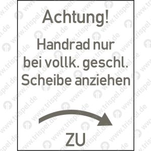 Fenstersteller Achtung Handrad nur bei vollkommen geschlossener Scheibe anziehen. Zu, Pfeil nach rechts