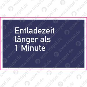 Entladezeit länger als 1 Minute