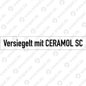 Versiegelt mit CERAMOL SC
