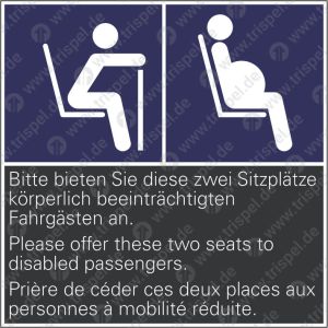 Priority Seats bzw. Alte Menschen / Schwangere mit Text:Bitte bieten Sie diese zwei Sitz-plätze körperlich beeinträchtigten Fahrgästen an......3-sprachig D, E, F