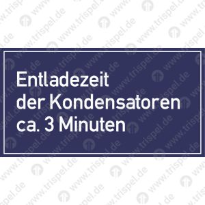 Entladezeit der Kondensatoren ca. 3 Minuten