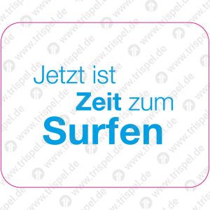 Kratzschutz-Zuschnitt FensterscheibeMotiv: Jetzt istZeit zumSurfen - hinter GlasToleranz: ± 0,5 mmincl. UV-Digitaldruck