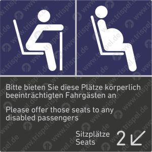 Schwangere / Gehbehinderte bzw. Alte Menschen / Bitte bieten Sie diese Plätze körperlich beeinträchtigten Fahrgästen an / Sitzplätze 2 (mit Pfeil links unten) - 2-sprachig D, E