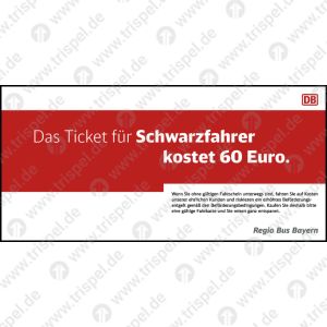 Motiv: erhöhtes Beförderungsentgelt - Region Bus BayernDas Ticket für Schwarzfahrer kostet 60 Euro