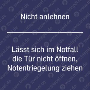 Nicht anlehnenLässt sich im Notfalldie Tür nicht öffnen,Notentriegelung ziehen