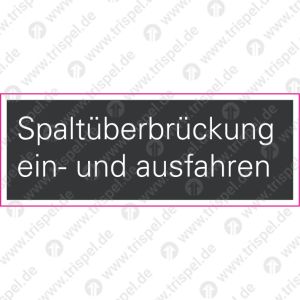 Spaltüberbrückungein- und ausfahren