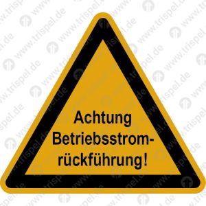 Achtungsschild „Achtung Betriebsstromrückführung!“Schenkellänge 98 mm