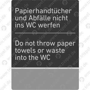 Papierhandtücher und Abfälle nicht ins WC werfen - 2-sprachig: D, E
