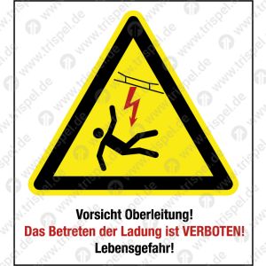 Vorsicht Oberleitung!Das Betreten der Ladung ist VERBOTEN!Lebensgefahr