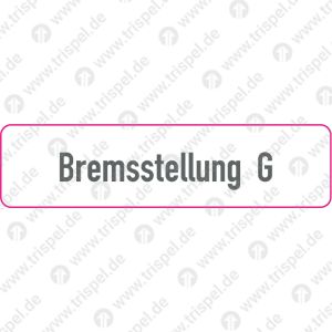 Bremsstellung G