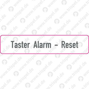 Taster Alarm - Reset