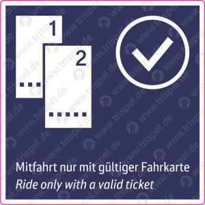 1. und 2. KlasseFahrscheinverkauf / Mitfahrt nur mit gültiger Fahrkarte2-sprachigAnbringung nur im Außenbereich