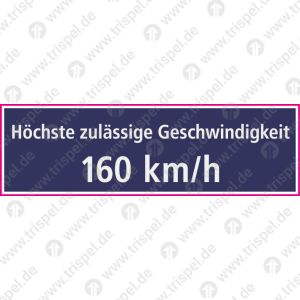 Höchste zulässige Geschwindigkeit 160 km/h