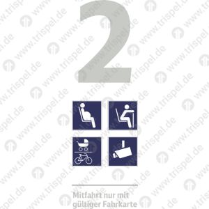 Infofeld 2. Klasse,Schwangere, Alte Menschen, Mehrzweck, Kameraüberwacht mit Text „Mitfahrt nur mit gültiger Fahrkarte“für Tutoprom-Beschichtung
