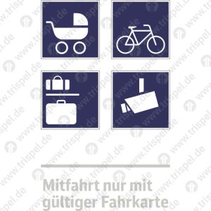 Infofeld OHNE Klasseziffer, Kinderwagen, Fahrrad, Koffer, Kameraüberwacht mit Text „Mitfahrt nur mit gültiger Fahrkarte“