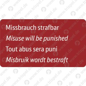 Missbrauch strafbar - 4-sprachigD, E, F, NL - (langnachleuchtend)