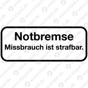 Notbremse Missbrauch ist strafbar