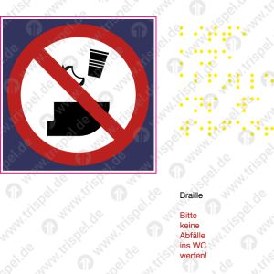 Bitte keine Abfälle ins WC werfen! - Anbringung im WC