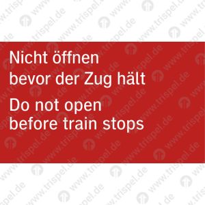 Nicht öffnen bevor der Zug hält - 2-sprachig, D, E
