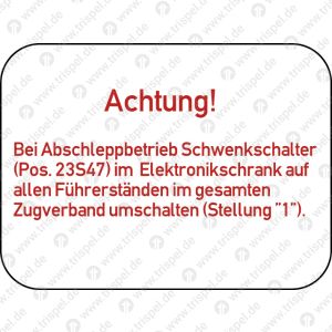 Achtung! Bei Abschleppbetrieb Schwenkschalter..., Hinweisschild Abschleppbetrieb