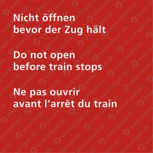 Nicht öffnen bevor der Zug hält -dreisprachig- D, E, F