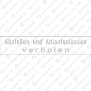 Abstoßen und Ablaufenlassen verboten
